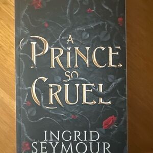 A Prince So Cruel by Ingrid Seymour